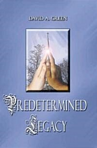 Predetermined Legacy (Paperback)