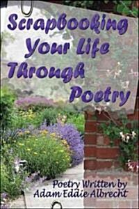 Scrapbooking Your Life Through Poetry (Paperback)