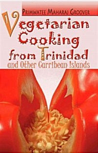 Vegetarian Cooking from Trinidad and Other Caribbean Islands (Paperback)