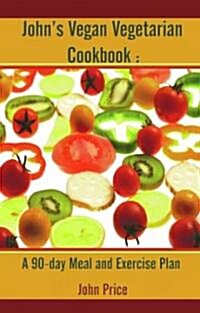 Johns Vegan Vegetarian Cookbook (Paperback)