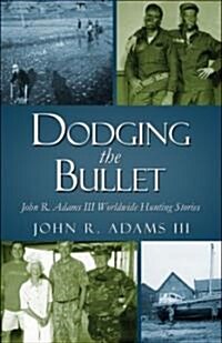 Dodging the Bullet (Paperback)