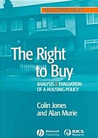 The Right to Buy : Analysis and Evaluation of a Housing Policy (Paperback)