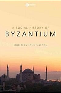 The Social History of Byzantium (Paperback)