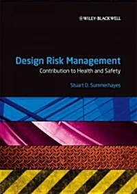 Design Risk Management : Contribution to Health and Safety (Paperback)