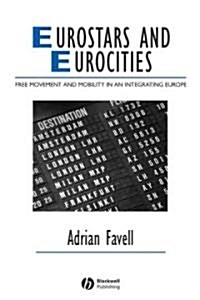 Eurostars and Eurocities : Free Movement and Mobility in an Integrating Europe (Paperback)