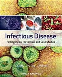 Infectious Disease : Pathogenesis, Prevention and Case Studies (Hardcover)