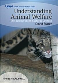 Understanding Animal Welfare: The Science in Its Cultural Context (Paperback)