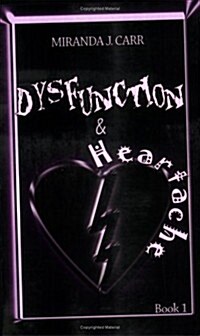 Dysfunction & Heartache (Paperback)