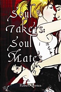 Soul Takers: Soul Mates (Paperback)