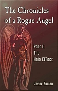 The Chronicles of a Rogue Angel (Paperback)