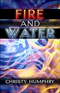 Fire and Water (Paperback)