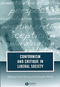 Conformism and Critique in Liberal Society (Paperback)