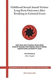 Childhood Sexual Assault Victims: Long Term Outcome After Testifying in Court (Paperback)