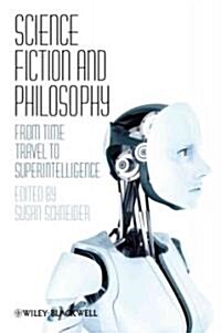 Science Fiction and Philosophy : From Time Travel to Superintelligence (Paperback)