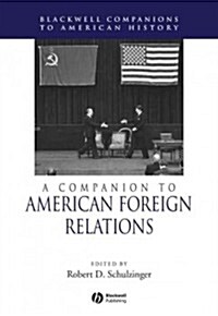 A Companion to American Foreign Relations (Paperback)