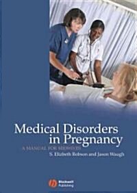 Medical Disorders in Pregnancy (Paperback, 1st)