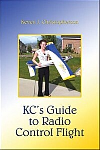 Kcs Guide to Radio Control Flight (Paperback)