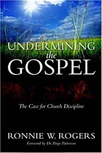 Undermining The Gospel (Paperback)