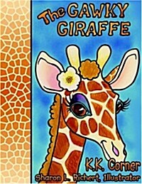 The Gawky Giraffe (Paperback)