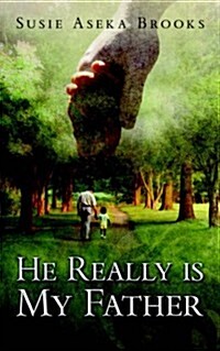 He Really Is My Father (Paperback)