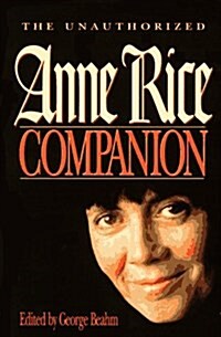 The Unauthorized Anne Rice Companion (Paperback)