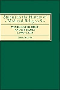 Westminster Abbey and its People c.1050-c.1216 (Hardcover)