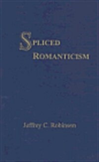 Spliced Romanticism (Paperback)