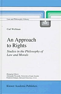 An Approach to Rights: Studies in the Philosophy of Law and Morals (Hardcover, 1997)