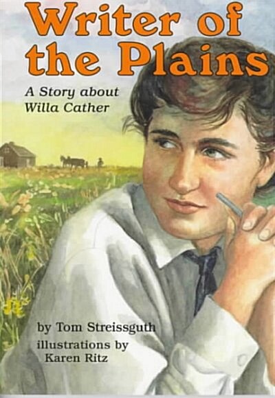 Writer of the Plains: A Story about Willa Cather (Paperback)