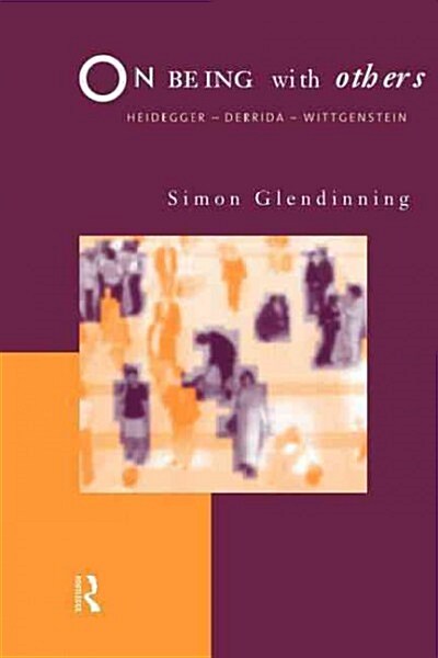 On Being With Others : Heidegger, Wittgenstein, Derrida (Paperback)