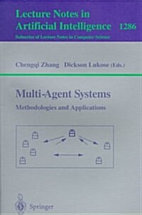 Multi-Agent Systems Methodologies and Applications: Second Australian Workshop on Distributed Artificial Intelligence, Cairns, Qld, Australia, August (Paperback, 1997)