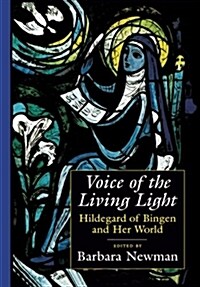Voice of the Living Light: Hildegard of Bingen and Her World (Paperback)