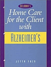 Delmars Home Care for the Client With Alzheimers (Paperback)