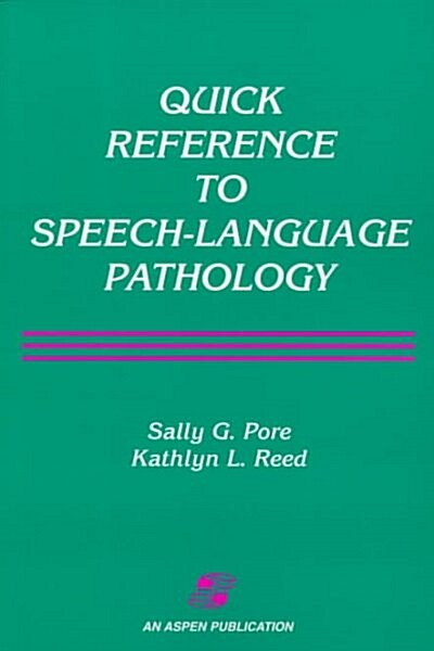 Quick Reference to Speech-Language Pathology (Paperback)