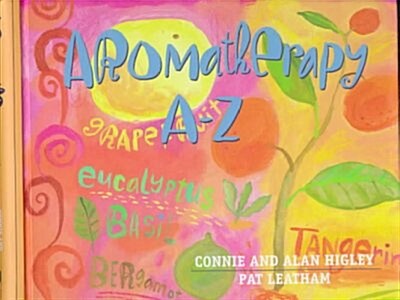 Aromatherapy A-Z (Hardcover, Spiral)