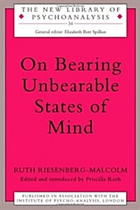 On Bearing Unbearable States of Mind (Hardcover)