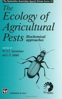 The ecology of agricultural pests : biochemical approaches :: edited by W.O.C. Symondson, J.E. Liddell.