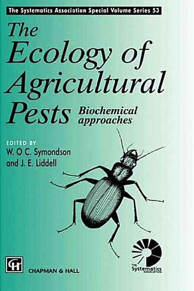 Ecology of Agricultural Pests Biochemical Approaches (Hardcover)