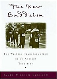 The New Buddhism: The Western Tranformation of an Ancient Tradition (Hardcover)