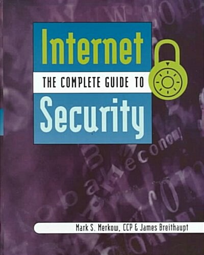 The Complete Guide to Internet Security (Hardcover)