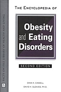 The Encyclopedia of Obesity and Eating Disorders (Hardcover, 2nd, Subsequent)
