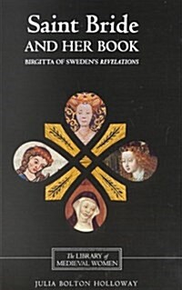 Saint Bride and her Book : Birgitta of Swedens Revelations (Paperback)