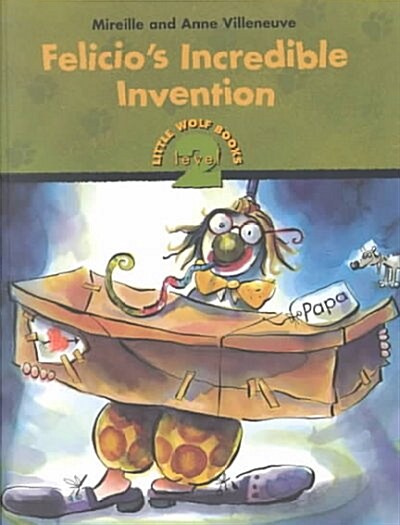 Felicios Incredible Invention (Paperback)