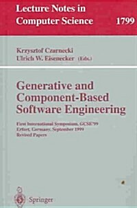 Generative and Component-Based Software Engineering: First International Symposium, Gcse99, Erfurt, Germany, September 28-30, 1999. Revised Papers (Paperback, 2000)