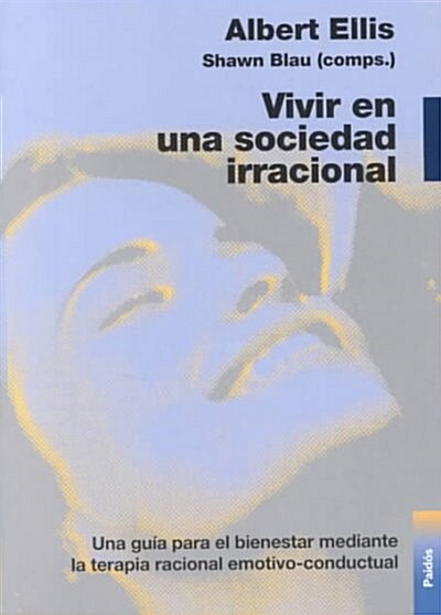 Vivir Una Soledad Irracional/Living in an Irrational Society (Paperback)