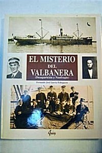 El misterio del Valbanera/ The mystery of Valbanera (Hardcover)