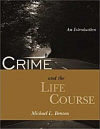 Crime and the Life Course (Paperback)