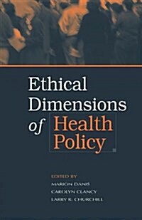 Ethical Dimensions of Health Policy (Hardcover)