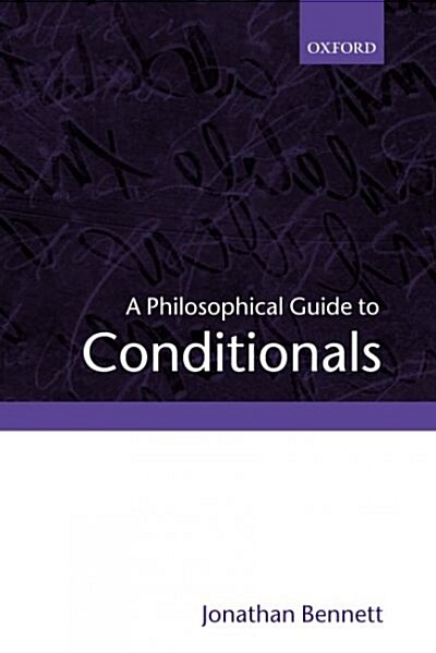 A Philosophical Guide to Conditionals (Hardcover)