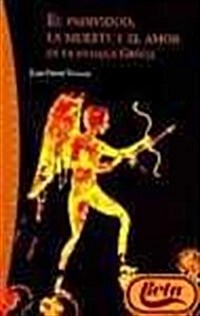 El Individuo, LA Muerte Y El Amor En LA Antigua Grecia / The Individual, Death and Love in Ancient Greece (Paperback, Translation)